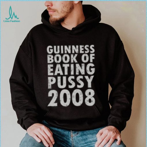 Guinness book of eating pussy 2008 t shirt