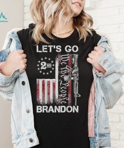 Gun American Flag Patriots Lets Go Brandon T shirt
