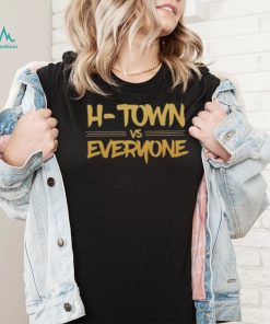 H town vs everyone 2022 T shirt