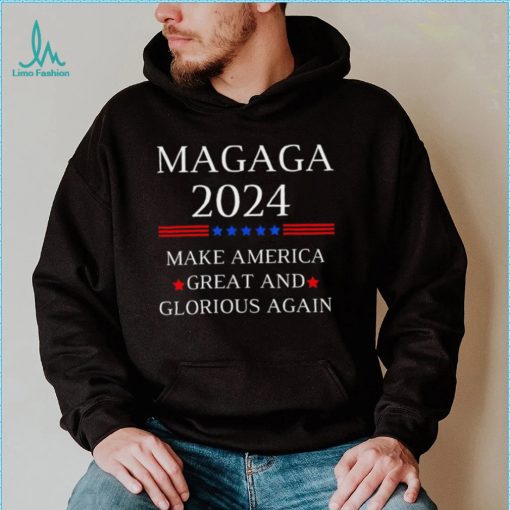 HOT Trump 2024 Magaga make America great and glorious again shirt