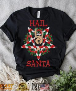 Hail Santa T Shirt Christmas Gift