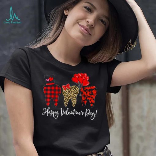 Happy Valentines Day, Tooth Dentist Valentine, Dental Asst Shirt