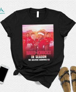 Hard Knocks In Season The Arizona Cardinals Shirt