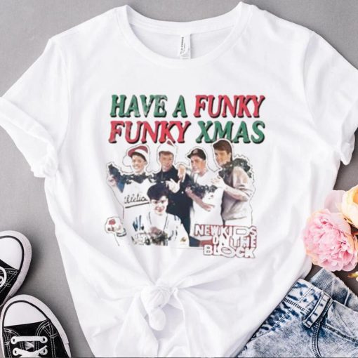 Have A Funky Funky Christmas New Kids On The Block Shirt