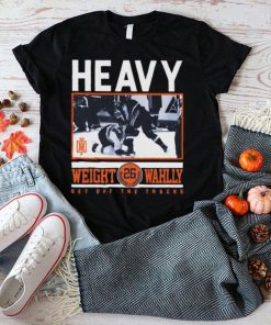 Heavy weight wahlly get off the tracks shirt