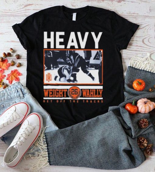 Heavy weight wahlly get off the tracks shirt
