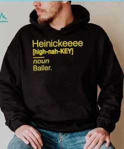 Heinickeeee Definition Baller 2022 shirt