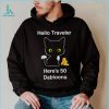 Hello traveler here’s 50 dabloons T shirt