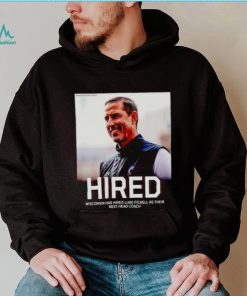 Hired Wisconsin has hired Luke Fickell as their shirt
