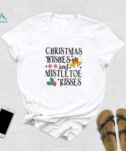 Holidays Christmas Wishes And Mistletoe Kisses Shirt