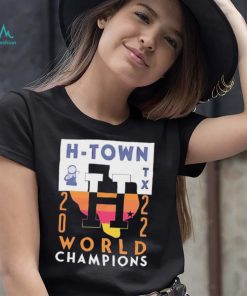 Houston Astros H Town Texas 2022 World Champs Shirt