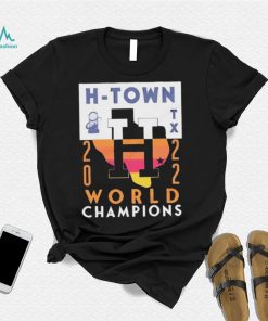 Houston Astros H Town Texas 2022 World Champs Shirt