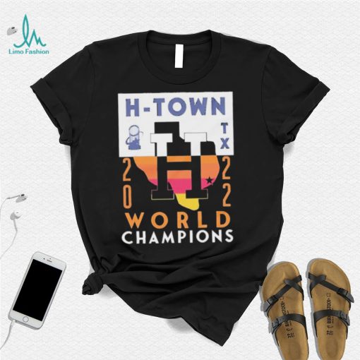 Houston Astros H Town Texas 2022 World Champs Shirt