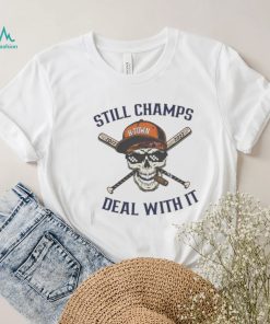 Houston Astros Still Champs Deal With It Skull H town Shirt