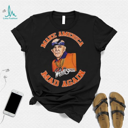 Houston Astros World Series Mattress Mack Make America Mad Again T Shirt