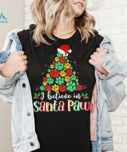 I Believe In Santa Paw Dog Giftfunny Chrismas Tree Gift Shirt