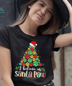 I Believe In Santa Paw Dog Giftfunny Chrismas Tree Gift Shirt