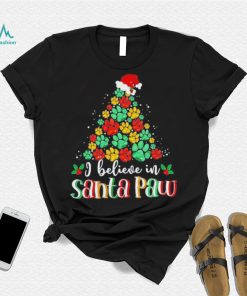 I Believe In Santa Paw Dog Giftfunny Chrismas Tree Gift Shirt