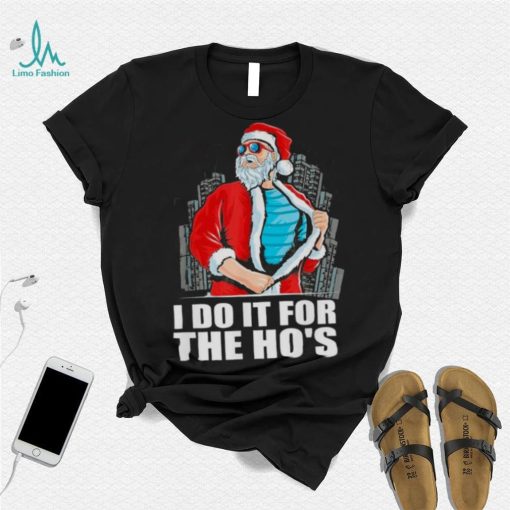 I Do It For The Ho’s Christmas Santa 2022 Shirt