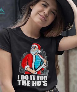 I Do It For The Ho’s Christmas Santa 2022 Shirt
