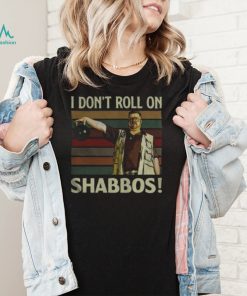 I Dont Roll On Shabbos Iconic Funny T Shirt1