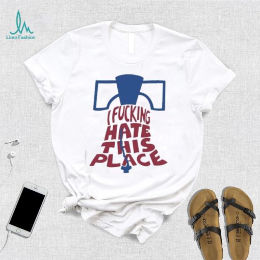 I Fucking Hate This Place Alec Bohm Philadelphia Phillies Baseball Shirt