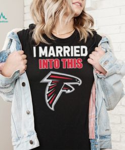 I Married Into This Atlanta Falcons Football NFL Atlanta Falcons T Shirt