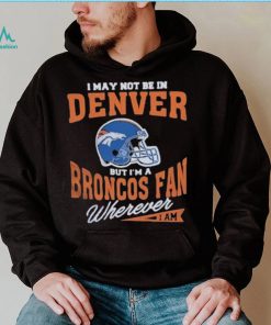 I May Not be In Vintage Denver Broncos T Shirt