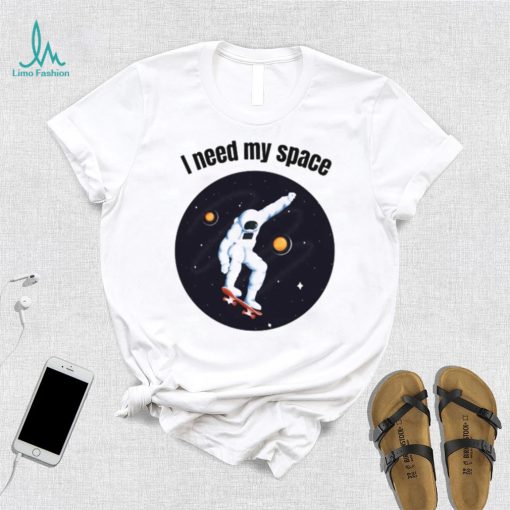 I Need My Space Women’s Nasa T Shirt