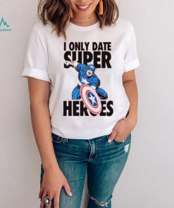 I Only Date Supper Heroes Marvel Captain America T Shirt