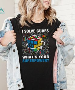 Nice i Solve Cubes Superpower Speed Cubing T-Shirt, hoodie