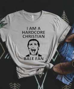 I am a harDcore christian bale fan white shirt