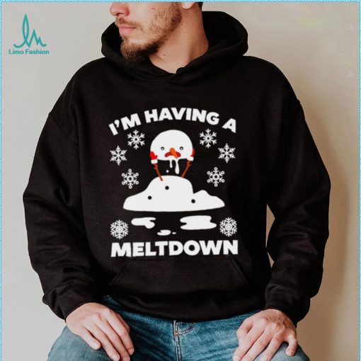 I’m having a meltdown cute Christmas funny snowman shirt