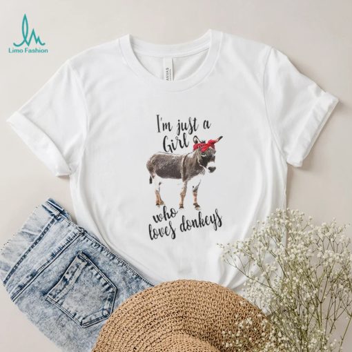 I’m just a girl who loves donkeys T Shirt