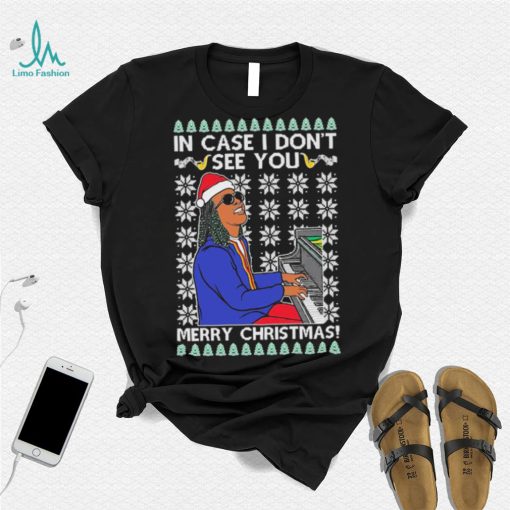 In Case I Don’t See You Merry Christmas Ugly Shirt