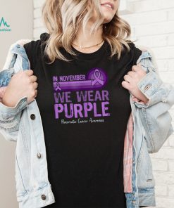 In November We Wear Purple Pancreatic Cancer Awareness T Shirt