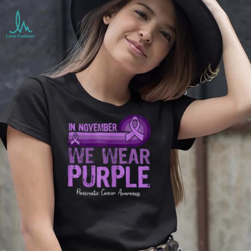 In November We Wear Purple Pancreatic Cancer Awareness T Shirt