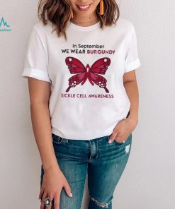In September We Wear Burgundy Suckle Cell Awareness T Shirt3