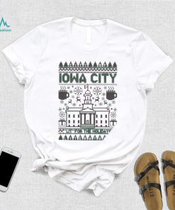 Iowa City lit for the holidays ugly Christmas shirt