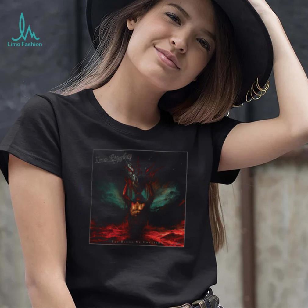 Iron Kingdom The Blood Of Creation Shirt Iron Kingdom The Blood Of Creation Shirt