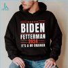 Biden Fetterman 2024 It’s A No Brainer Gift Shirt