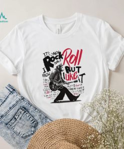 It’s Only Rock And Roll But I Like It Shirt