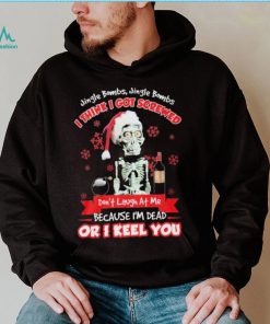 Jeff Dunham Santa Jingle Bombs Jingle Bombs I Think Got Screwed Don’t Laugh At Me Because I’m Dead Or I Keel You Shirt