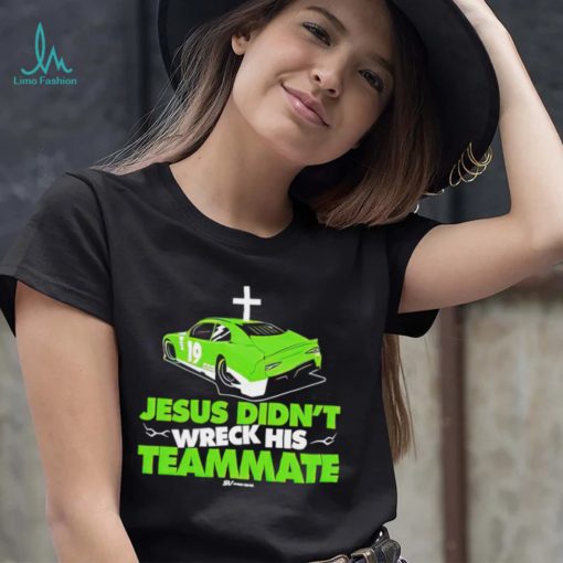 Jesus Didn’t Wreck His Teammate Speed Visions car shirt