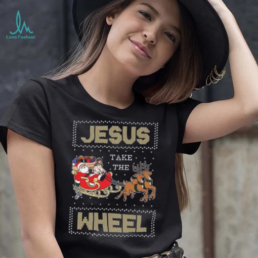 Jesus Take The Wheel Tacky Christmas Ugly Shirt