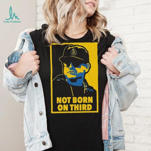 Jim Harbaugh Not Born On Third Shirt