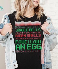 Jingle Bell Biden Smell Fauci Laid An Egg Christmas Ugly Shirt
