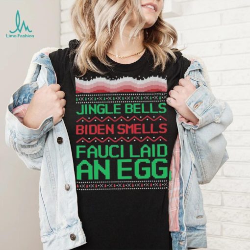 Jingle Bell Biden Smell Fauci Laid An Egg Christmas Ugly Shirt