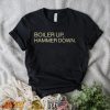 Joey boiler up hammer down shirt