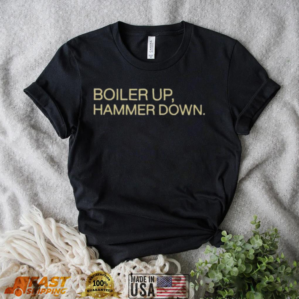 Joey boiler up hammer down shirt Joey boiler up hammer down shirt